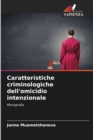 Image for Caratteristiche criminologiche dell&#39;omicidio intenzionale