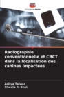 Image for Radiographie conventionnelle et CBCT dans la localisation des canines impactees