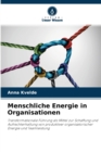 Image for Menschliche Energie in Organisationen