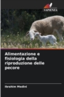 Image for Alimentazione e fisiologia della riproduzione delle pecore