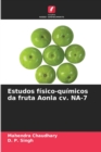 Image for Estudos fisico-quimicos da fruta Aonla cv. NA-7