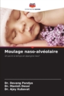 Image for Moulage naso-alveolaire