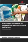 Image for Attitudes resistant to protective measures and pollution