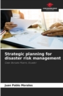 Image for Strategic planning for disaster risk management