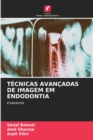Image for Tecnicas Avancadas de Imagem Em Endodontia