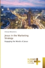 Image for Jesus in the Marketing Strategy