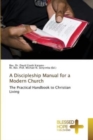 Image for A Discipleship Manual for a Modern Church