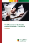 Image for Certificacoes da Qualidade : Competitividade e Eficiencia