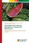 Image for Estrategias de Irrigacao, Nitrogenio e Potassio em Melancieira