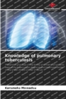Image for Knowledge of pulmonary tuberculosis