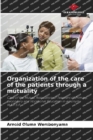 Image for Organization of the care of the patients through a mutuality