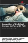 Image for Correction of Umbilical Hernias in Pigs with PVC