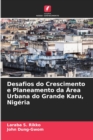 Image for Desafios do Crescimento e Planeamento da Area Urbana do Grande Karu, Nigeria