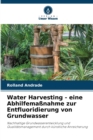 Image for Water Harvesting - eine Abhilfemaßnahme zur Entfluoridierung von Grundwasser