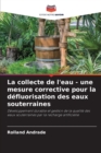 Image for La collecte de l&#39;eau - une mesure corrective pour la defluorisation des eaux souterraines