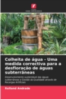 Image for Colheita de agua - Uma medida correctiva para a desfloracao de aguas subterraneas