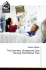 Image for The Overview of Intensive Care Nursing ICU Clinical Tips