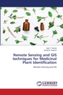 Image for Remote Sensing and GIS techniques for Medicinal Plant Identification