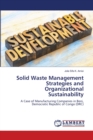 Image for Solid Waste Management Strategies and Organizational Sustainability