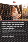 Image for Application des normes, directives et methodes dans la gestion de la construction