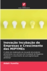 Image for Inovacao Incubacao de Empresas e Crescimento das MIPYMEs