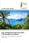 Image for Les Apophtegmes Sacres d&#39;Elisabeth Lische