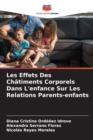 Image for Les Effets Des Chatiments Corporels Dans L&#39;enfance Sur Les Relations Parents-enfants