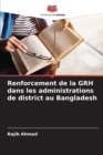 Image for Renforcement de la GRH dans les administrations de district au Bangladesh