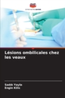 Image for Lesions ombilicales chez les veaux