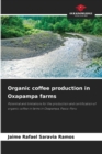 Image for Organic coffee production in Oxapampa farms