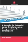 Image for A Correlacao Potencial entre Envolvimento e Compromisso do Empregado