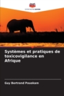 Image for Systemes et pratiques de toxicovigilance en Afrique