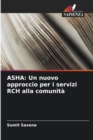 Image for ASHA : Un nuovo approccio per i servizi RCH alla comunita