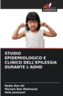 Image for Studio Epidemiologico E Clinico Dell&#39;epilessia Durante l&#39;Adhd