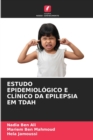 Image for Estudo Epidemiologico E Clinico Da Epilepsia Em Tdah