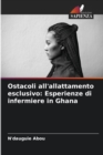 Image for Ostacoli all&#39;allattamento esclusivo : Esperienze di infermiere in Ghana
