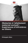 Image for Obstacles a l&#39;allaitement maternel exclusif : Experiences d&#39;infirmieres au Ghana