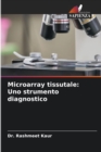 Image for Microarray tissutale : Uno strumento diagnostico