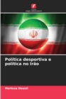Image for Politica desportiva e politica no Irao