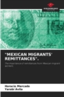 Image for &quot;Mexican Migrants&#39; Remittances&quot;.