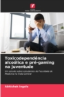 Image for Toxicodependencia alcoolica e pre-gaming na juventude