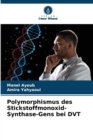 Image for Polymorphismus des Stickstoffmonoxid-Synthase-Gens bei DVT