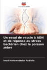 Image for Un essai de vaccin a ADN et de reponse au stress bacterien chez le poisson zebre