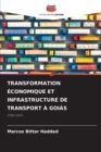 Image for Transformation Economique Et Infrastructure de Transport A Goias