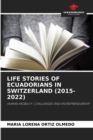 Image for Life Stories of Ecuadorians in Switzerland (2015-2022)