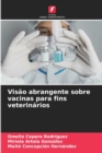Image for Visao abrangente sobre vacinas para fins veterinarios