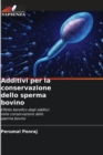 Image for Additivi per la conservazione dello sperma bovino