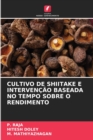 Image for Cultivo de Shiitake E Intervencao Baseada No Tempo Sobre O Rendimento