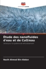 Image for Etude des nanofluides d&#39;eau et de CuO/eau
