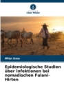 Image for Epidemiologische Studien uber Infektionen bei nomadischen Fulani-Hirten